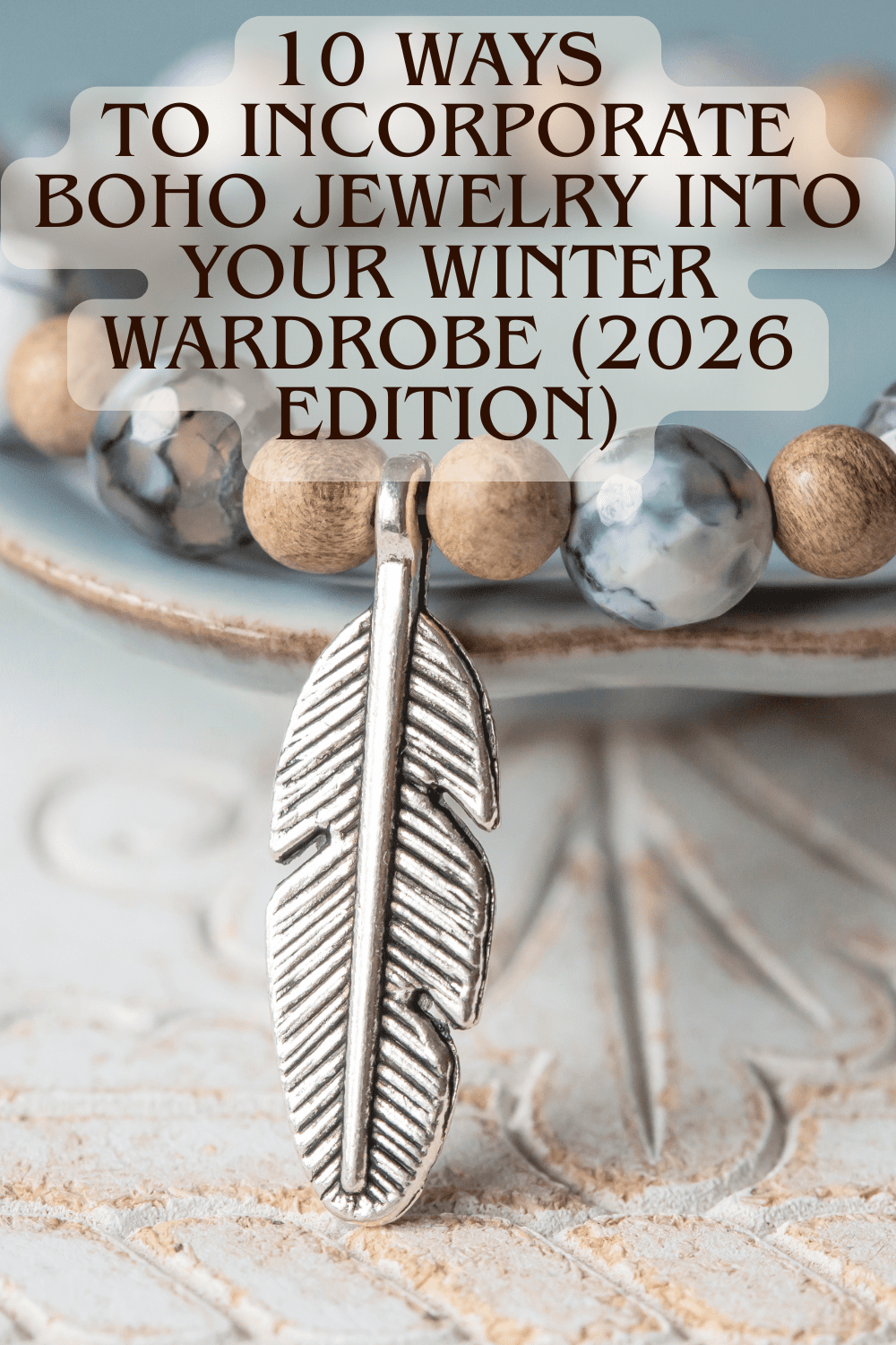 10 Ways to Incorporate Boho Jewelry Into Your Winter Wardrobe (2026 Edition) - Distinct Designs